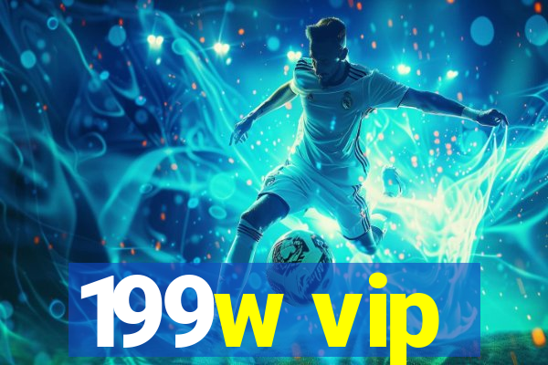 199w vip